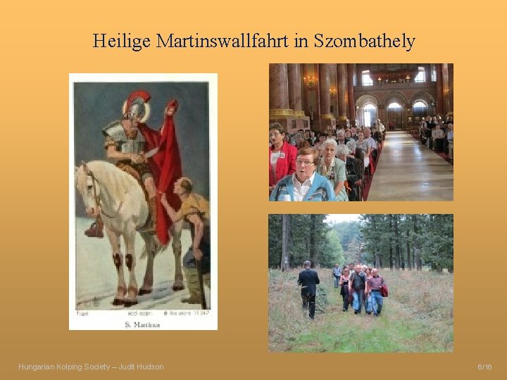 Heilige Martinswallfahrt in Szombathely Hungarian Kolping Society – Judit Hudson 6/16 