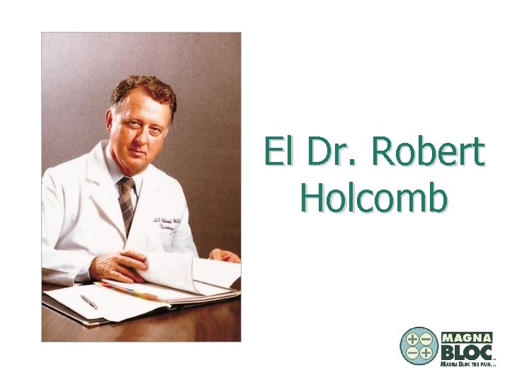 El Dr. Robert Holcomb 