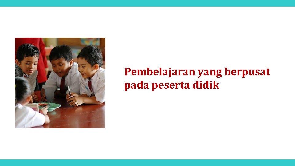 Pembelajaran yang berpusat pada peserta didik 