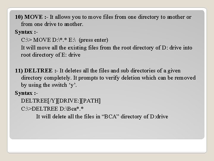 10) MOVE : - It allows you to move files from one directory to