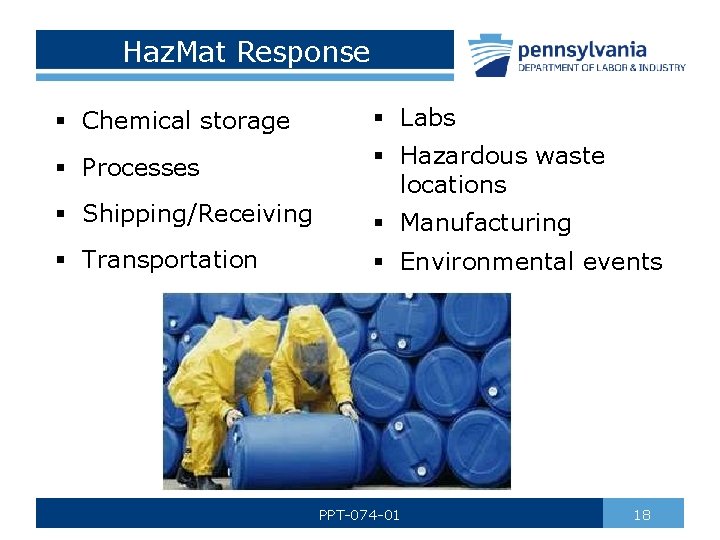 Haz. Mat Response § Chemical storage § Labs § Processes § Hazardous waste locations