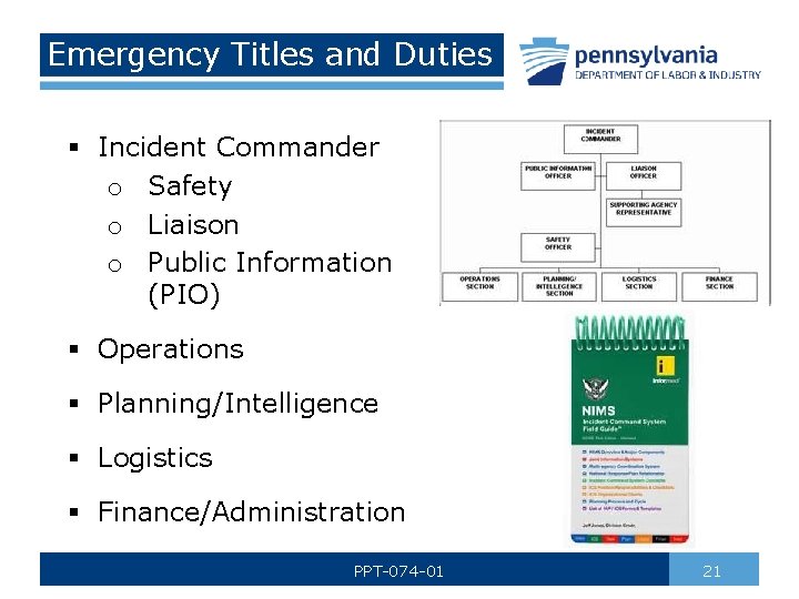 Emergency Titles and Duties § Incident Commander o Safety o Liaison o Public Information