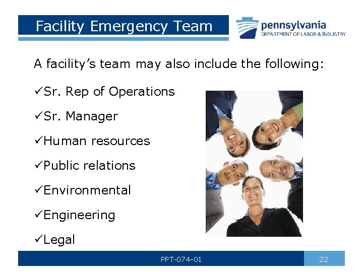 Facility Emergency Team A facility’s team may also include the following: üSr. Rep of