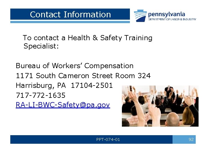 Contact Information To contact a Health & Safety Training Specialist: Bureau of Workers’ Compensation