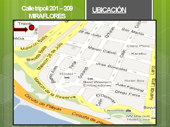 Calle trípoli 201 – 209 MIRAFLORES UBICACIÓN Larcoma r 