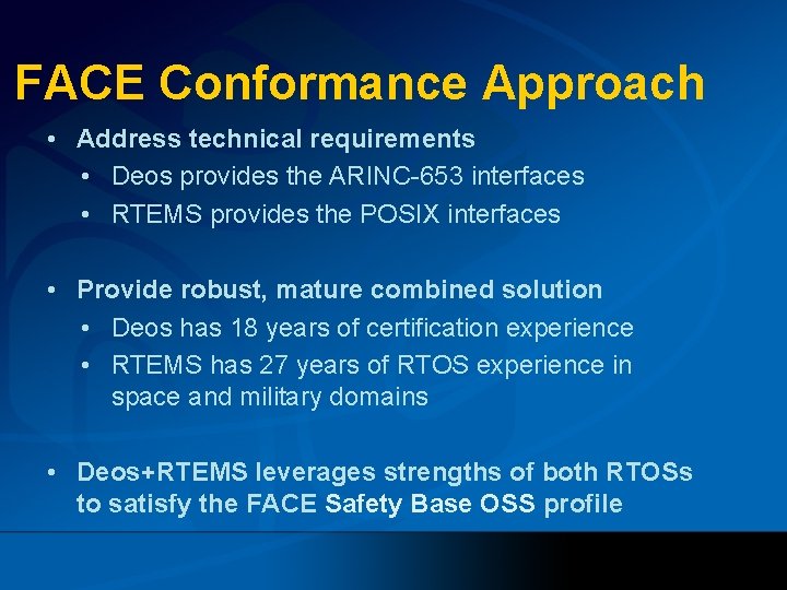 FACE Conformance Approach • Address technical requirements • Deos provides the ARINC-653 interfaces •