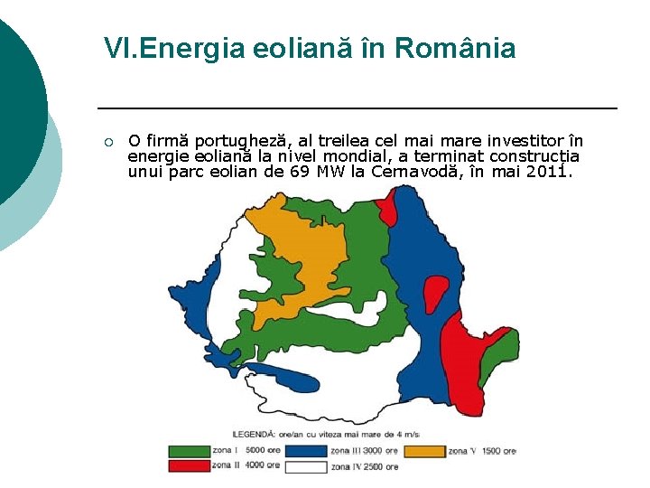 VI. Energia eoliană în România ¡ O firmă portugheză, al treilea cel mai mare