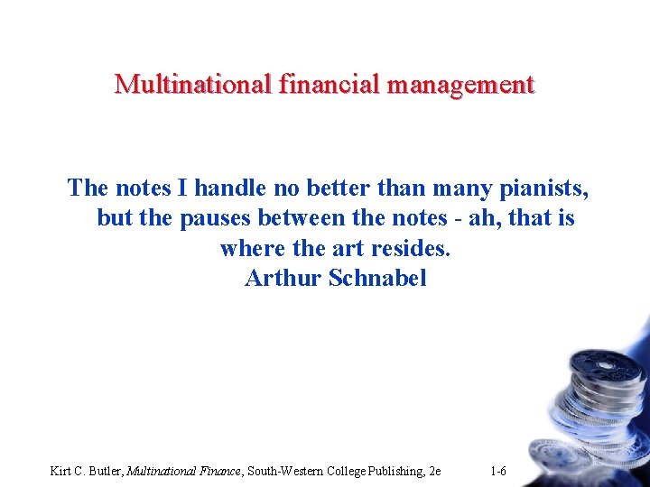 Multinational financial management The notes I handle no better than many pianists, but the