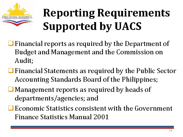 Reporting Requirements Supported by UACS q Financial reports as required by the Department of Reporting Requirements Supported by UACS q Financial reports as required by the Department of