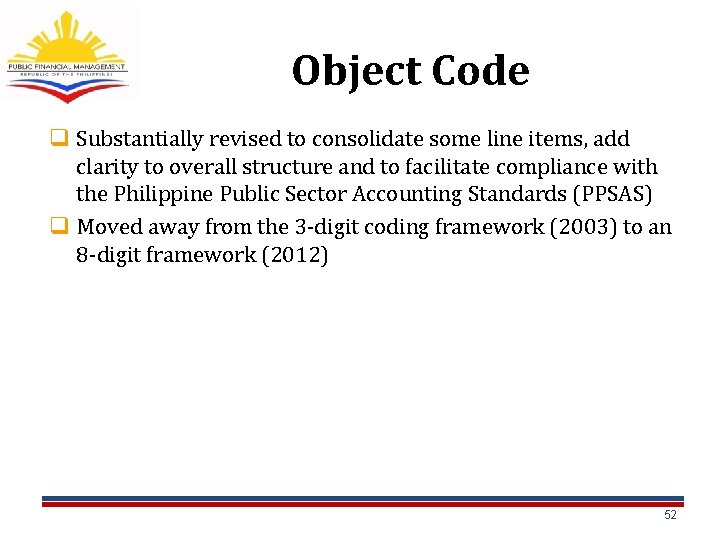 Object Code q Substantially revised to consolidate some line items, add clarity to overall Object Code q Substantially revised to consolidate some line items, add clarity to overall