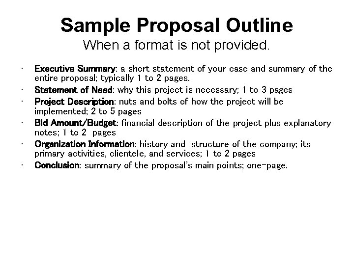 Sample Proposal Outline When a format is not provided. • • • Executive Summary: Sample Proposal Outline When a format is not provided. • • • Executive Summary:
