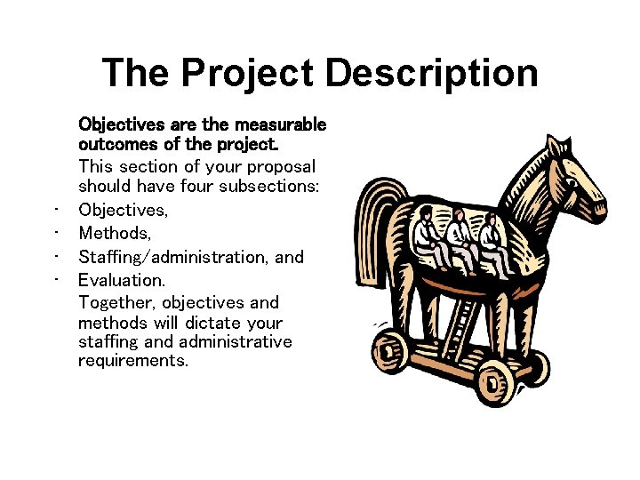 The Project Description • • Objectives are the measurable outcomes of the project. This The Project Description • • Objectives are the measurable outcomes of the project. This