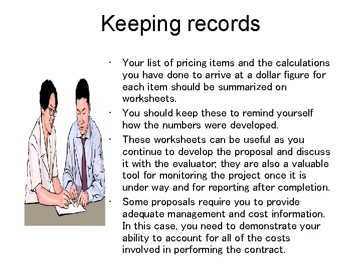 Keeping records • Your list of pricing items and the calculations you have done