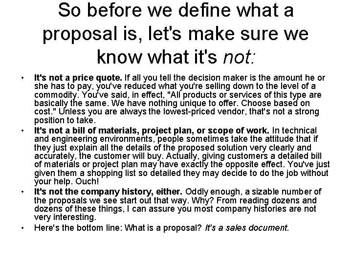 So before we define what a proposal is, let's make sure we know what So before we define what a proposal is, let's make sure we know what