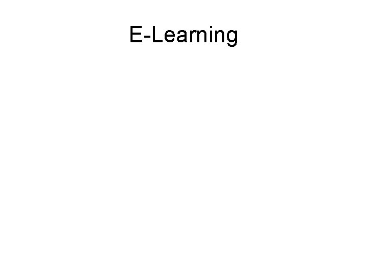 E-Learning E-Learning