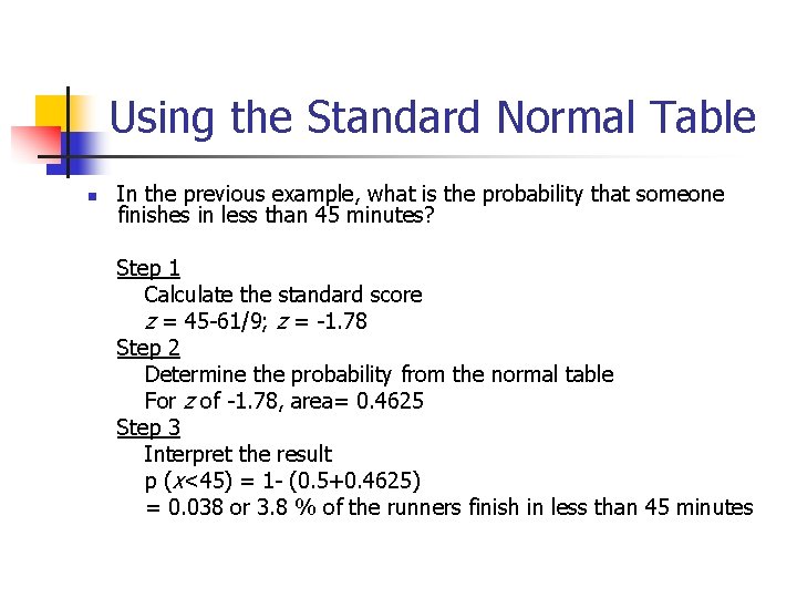 Using the Standard Normal Table n In the previous example, what is the probability