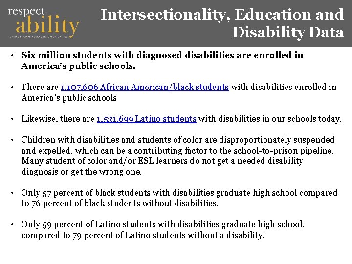 Intersectionality, Education and Disability Data • Six million students with diagnosed disabilities are enrolled