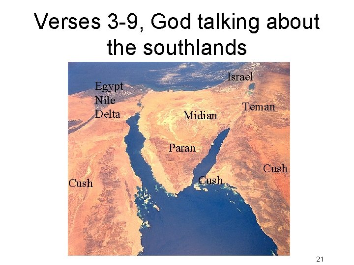 Verses 3 -9, God talking about the southlands Egypt Nile Delta Israel Midian Teman