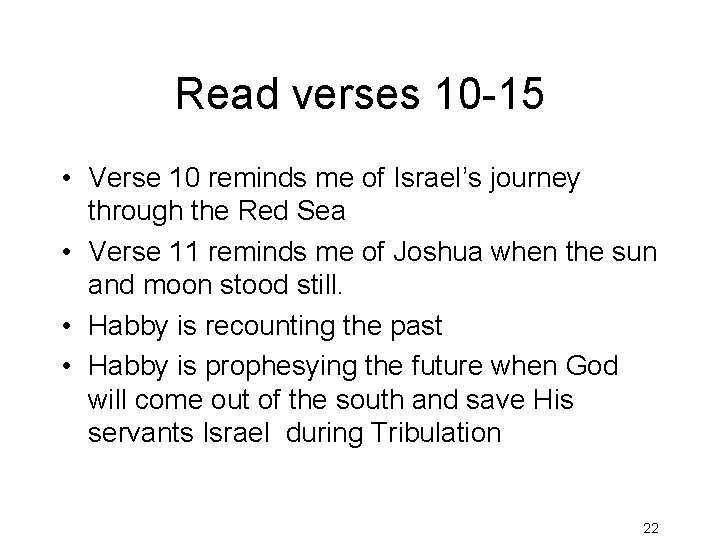 Read verses 10 -15 • Verse 10 reminds me of Israel’s journey through the