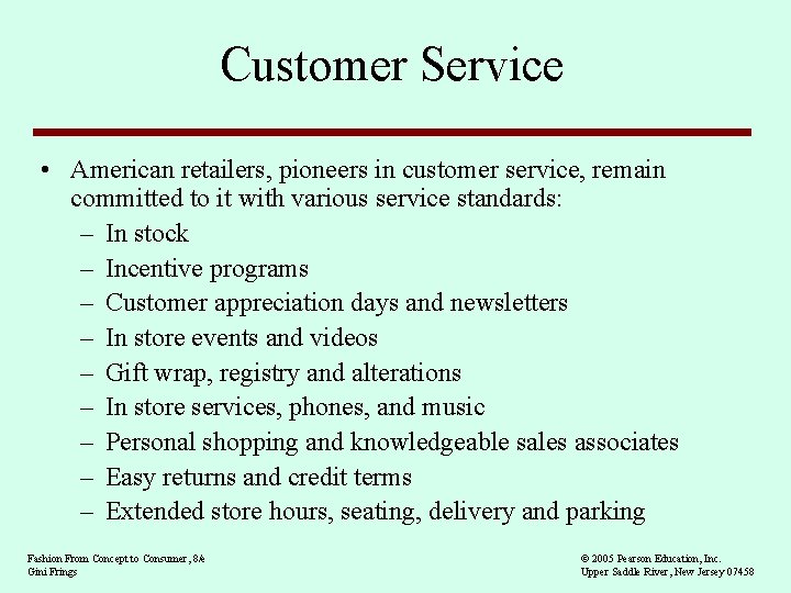 Customer Service • American retailers, pioneers in customer service, remain committed to it with