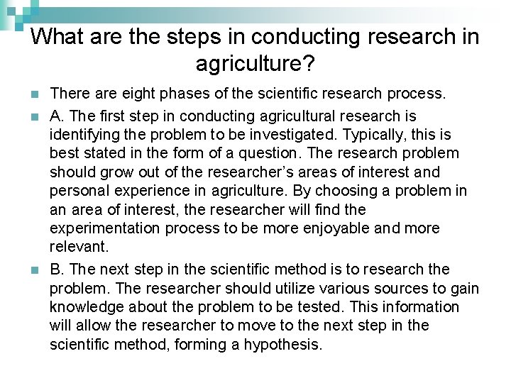 What are the steps in conducting research in agriculture? n n n There are