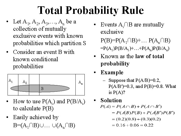 Total Probability Rule • Let A 1, A 2, A 3, …, An be