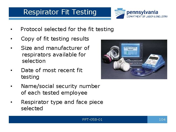 Respirator Fit Testing • Protocol selected for the fit testing • Copy of fit