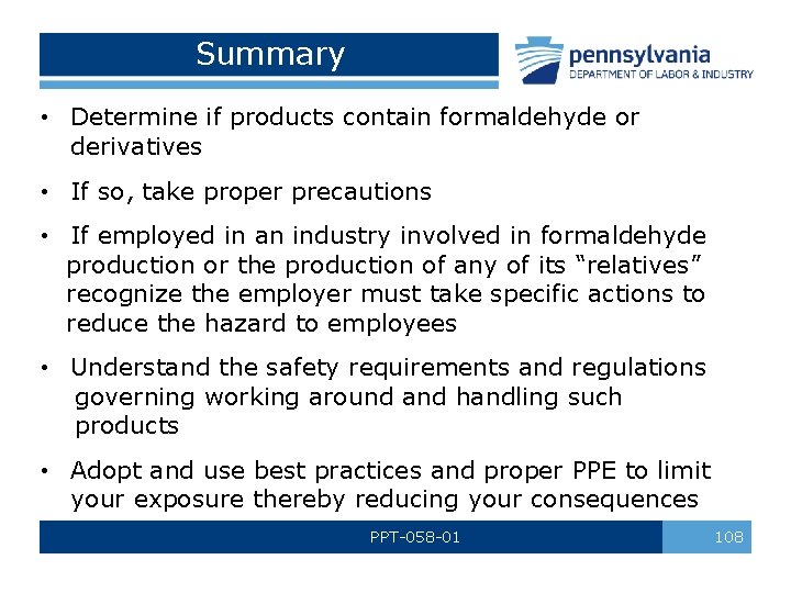 Summary • Determine if products contain formaldehyde or derivatives • If so, take proper