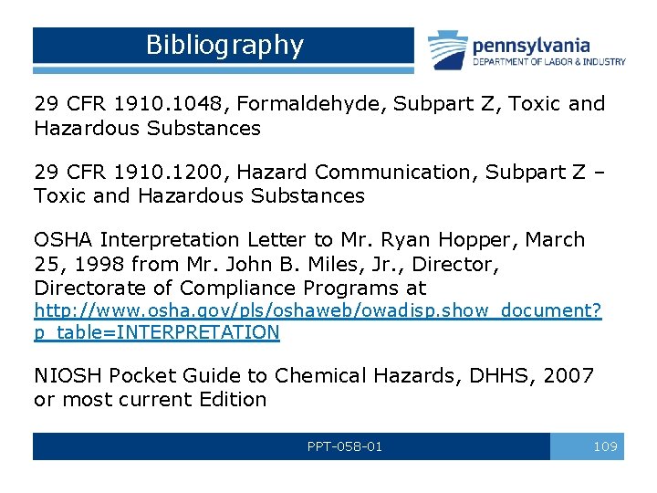 Bibliography 29 CFR 1910. 1048, Formaldehyde, Subpart Z, Toxic and Hazardous Substances 29 CFR