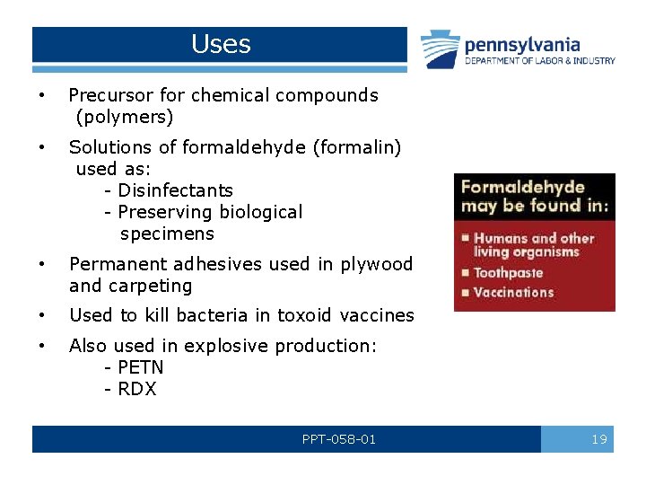 Uses • Precursor for chemical compounds (polymers) • Solutions of formaldehyde (formalin) used as: