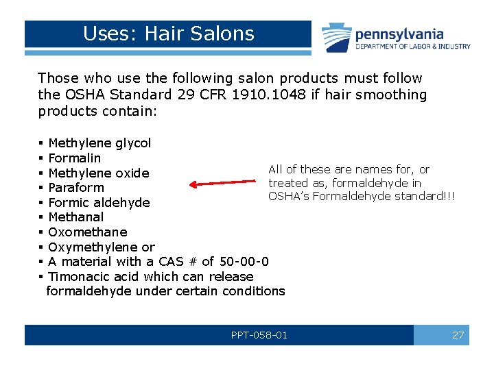 Uses: Hair Salons Those who use the following salon products must follow the OSHA