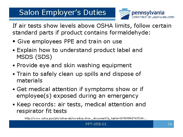Salon Employer’s Duties If air tests show levels above OSHA limits, follow certain standard