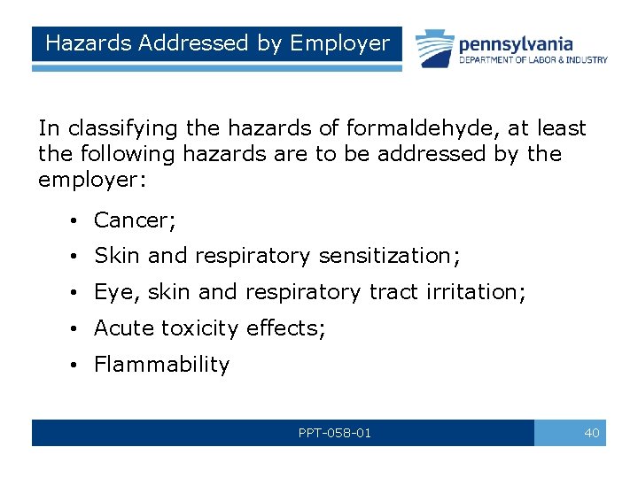 Hazards Addressed by Employer In classifying the hazards of formaldehyde, at least the following