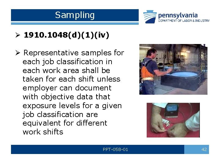 Sampling Ø 1910. 1048(d)(1)(iv) Ø Representative samples for each job classification in each work
