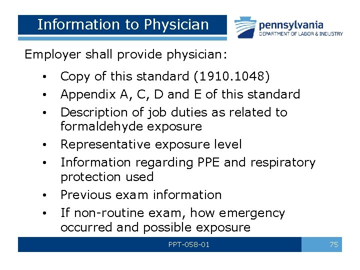 Information to Physician Employer shall provide physician: • Copy of this standard (1910. 1048)