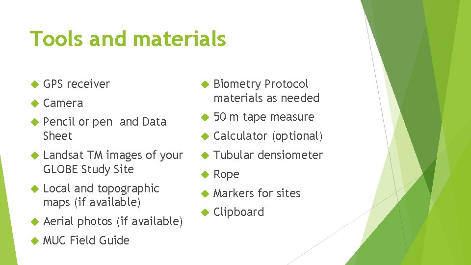 Tools and materials Biometry Protocol materials as needed Pencil or pen and Data Sheet