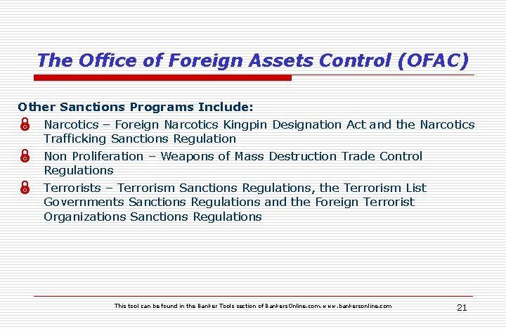 The Office of Foreign Assets Control (OFAC) Other Sanctions Programs Include: Ï Narcotics –