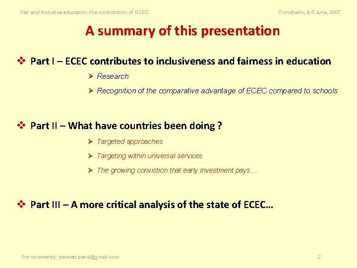 Fair and inclusive education: the contribution of ECEC Trondheim, 4 -5 June, 2007 A