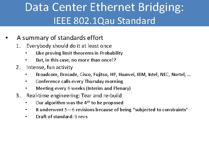 Data Center Ethernet Bridging: IEEE 802. 1 Qau Standard • A summary of standards