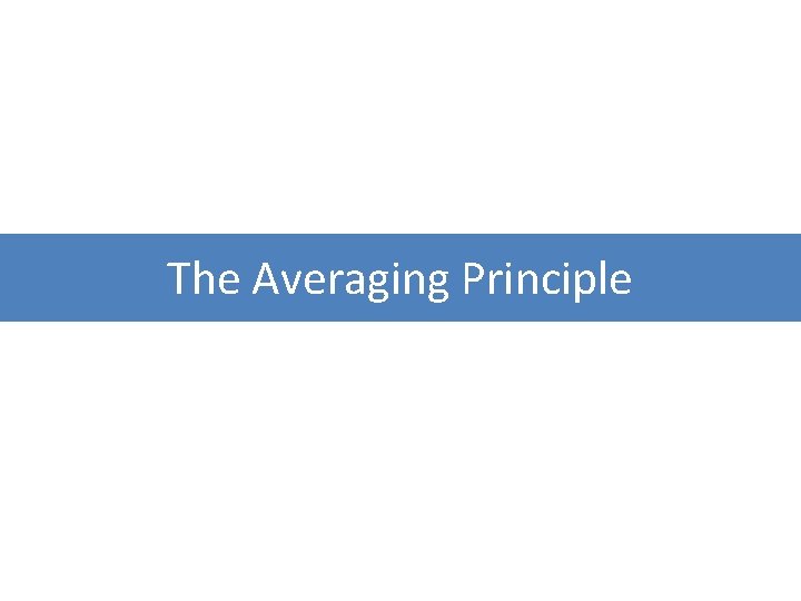 The Averaging Principle 