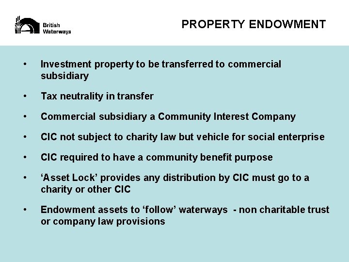 PROPERTY ENDOWMENT • Investment property to be transferred to commercial subsidiary • Tax neutrality