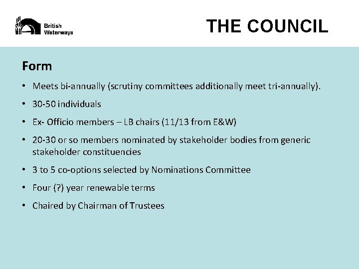 THE COUNCIL Form • Meets bi-annually (scrutiny committees additionally meet tri-annually). • 30 -50