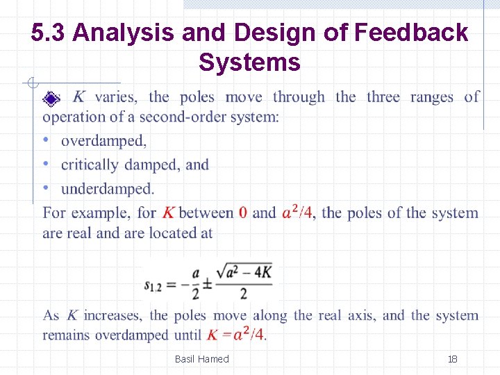 5. 3 Analysis and Design of Feedback Systems Basil Hamed 18 5. 3 Analysis and Design of Feedback Systems Basil Hamed 18
