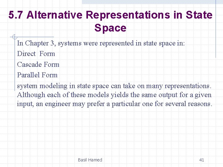 5. 7 Alternative Representations in State Space In Chapter 3, systems were represented in 5. 7 Alternative Representations in State Space In Chapter 3, systems were represented in