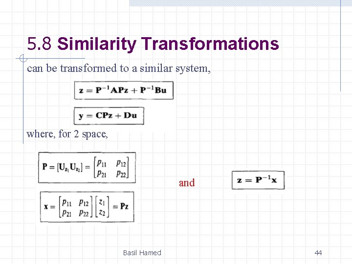 5. 8 Similarity Transformations can be transformed to a similar system, where, for 2 5. 8 Similarity Transformations can be transformed to a similar system, where, for 2