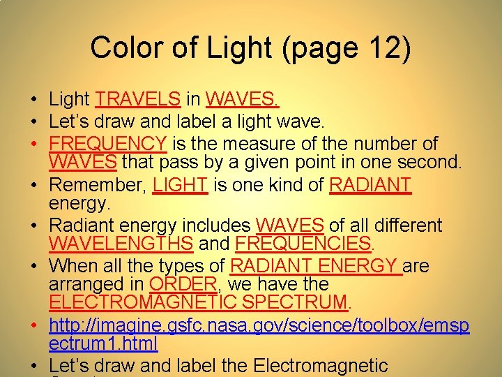 Color of Light (page 12) • Light TRAVELS in WAVES. • Let’s draw and Color of Light (page 12) • Light TRAVELS in WAVES. • Let’s draw and