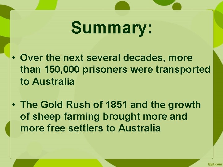 Summary: • Over the next several decades, more than 150, 000 prisoners were transported