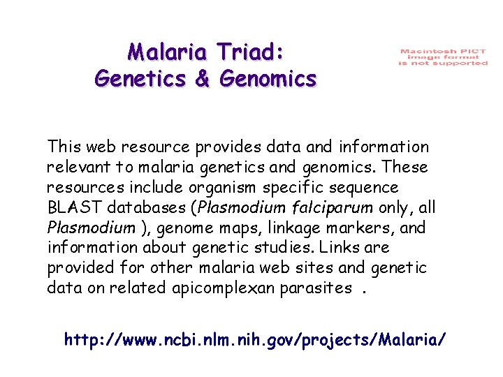 Malaria Triad: Genetics & Genomics This web resource provides data and information relevant to