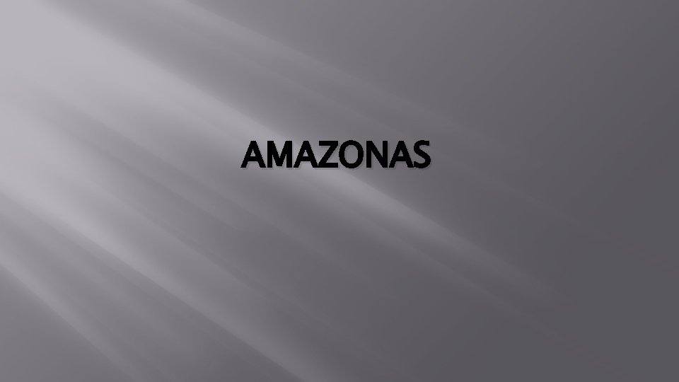 AMAZONAS 