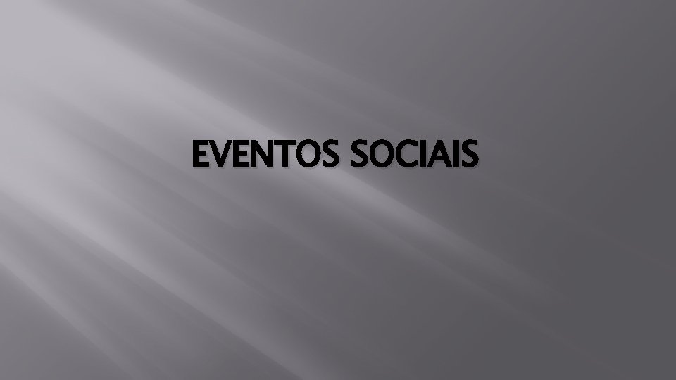 EVENTOS SOCIAIS 